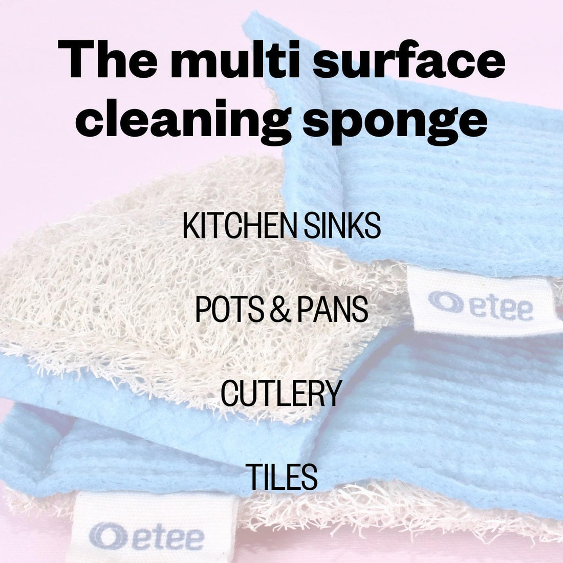 Infographic of etee loofie scrubber with heading "The multi surface cleaning sponge: kitchen sinks, pots and pans, cutlery, and tiles"